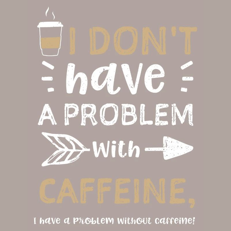 I don't have a problem with caff...