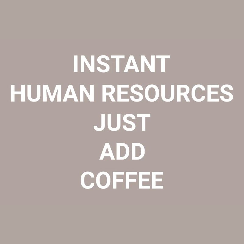 Instant Human Resources Just Add Coffee