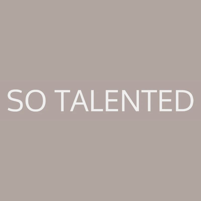 SO TALENTED