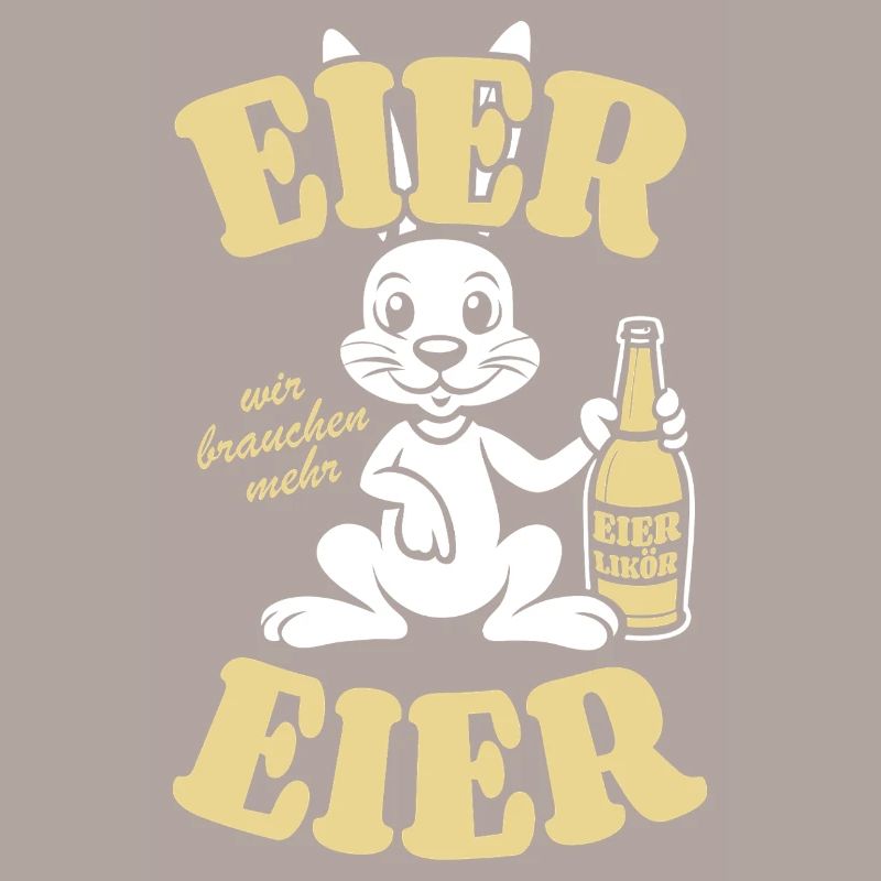 Eier wir brauchen mehr Eier - Prost - Ostern