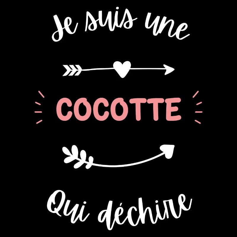 Je suis une Cocotte qui déchire