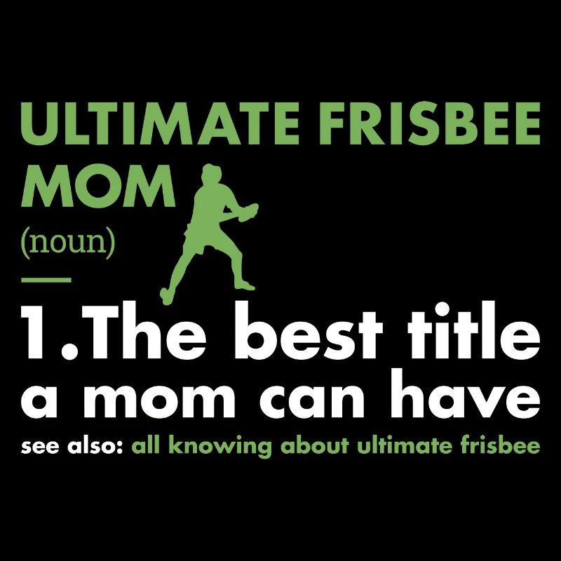 Sport Mom Definition Ultimate Frisbee