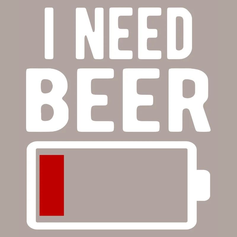 I Need Beer Witty Funny Battery Drain