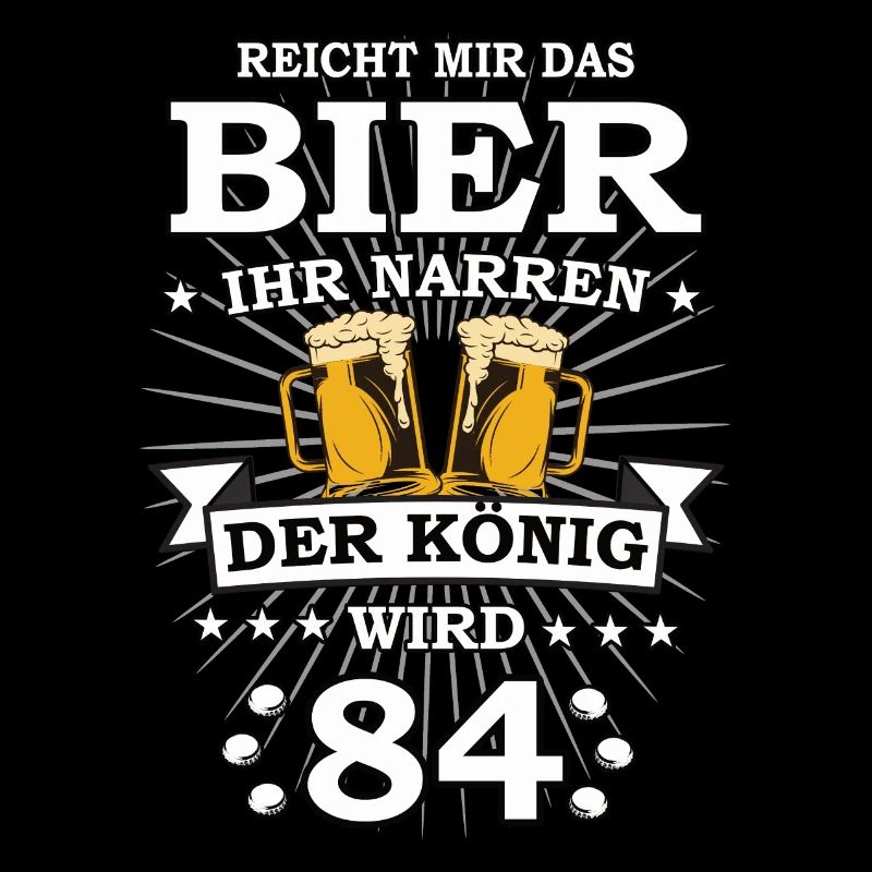 Reicht mir das Bier ihr Narren der König wird 84