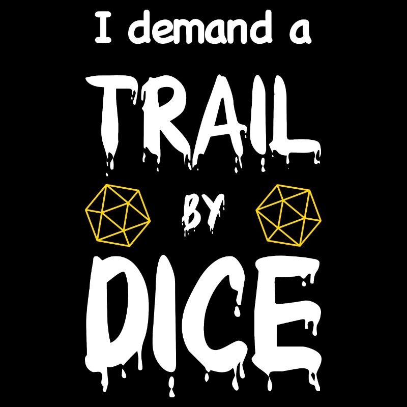J’exige un trail par dés