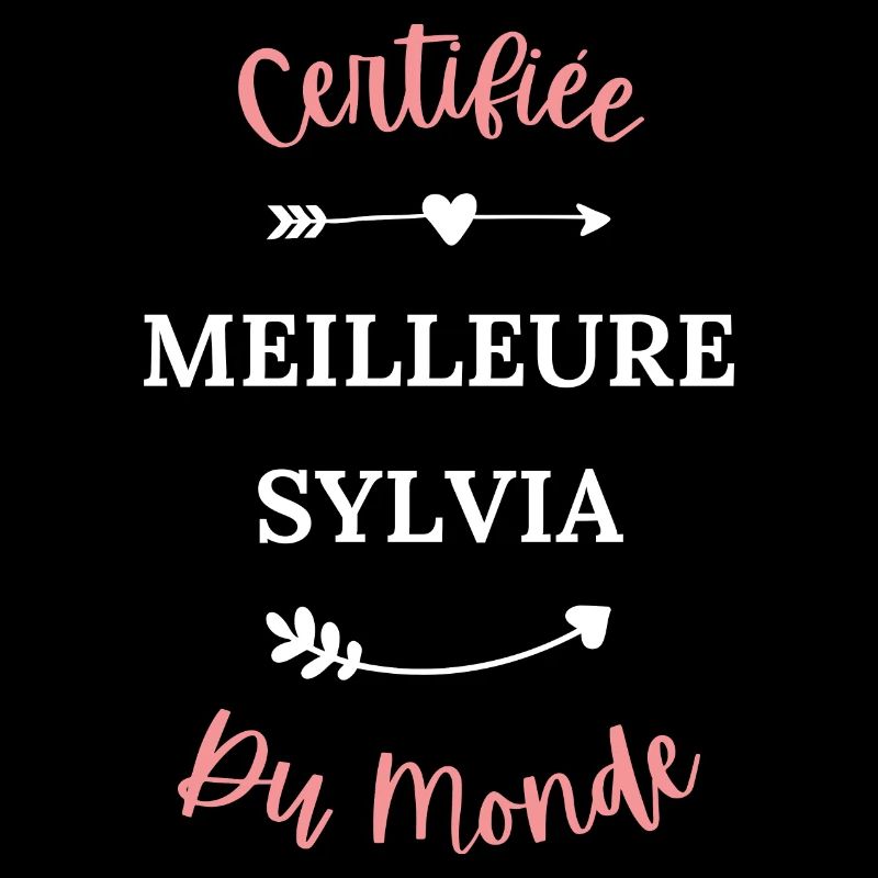 Certifiée meilleure sylvia du monde