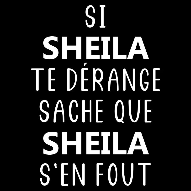 Si Sheila te dérange sache que Sheila