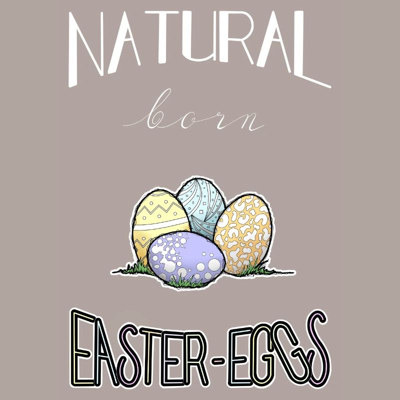 Natural born Easter Eggs for Easter