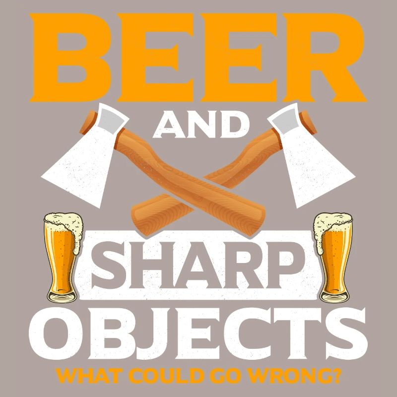 Beer And Sharp Objects Axe Throwing Hatchet Ax