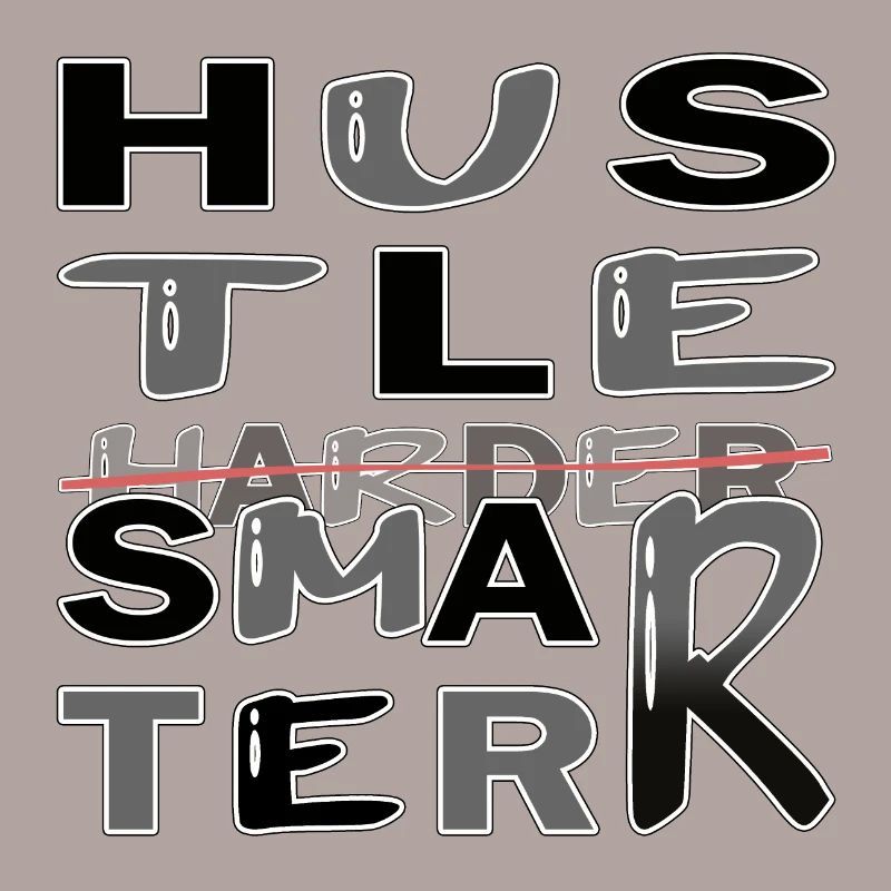 Hustle Smarter pas plus difficile -Motivation