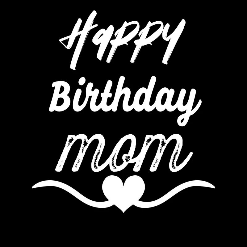 Happy birthday mom