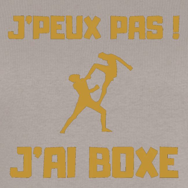 J PEUX PAS J AI BOXE THAÎ