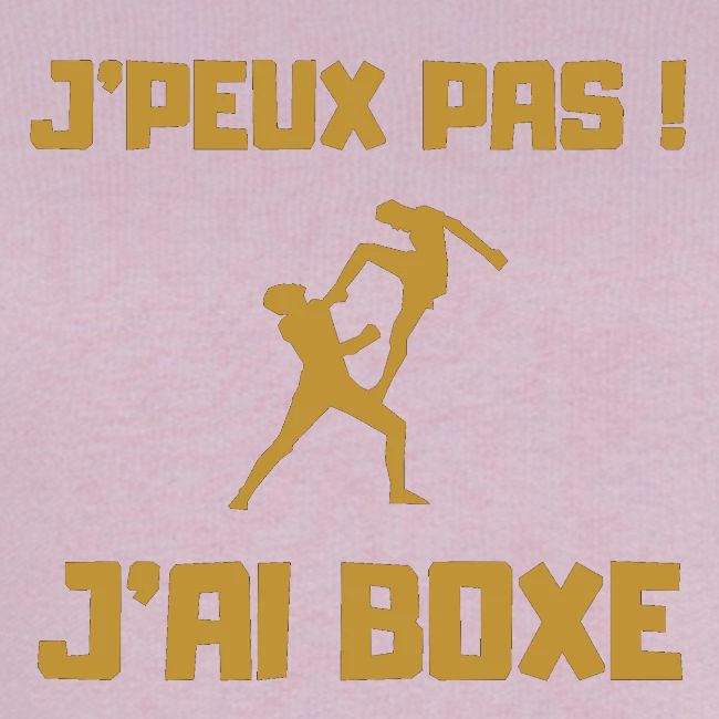 J PEUX PAS J AI BOXE THAÎ