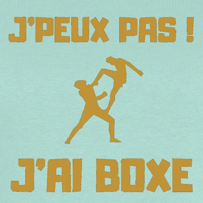J PEUX PAS J AI BOXE THAÎ