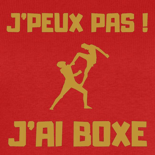 J PEUX PAS J AI BOXE THAÎ