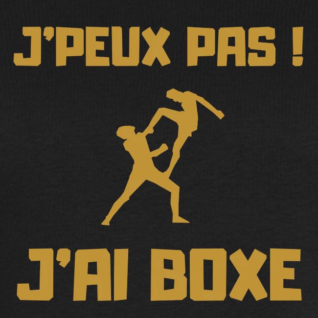 J PEUX PAS J AI BOXE THAÎ