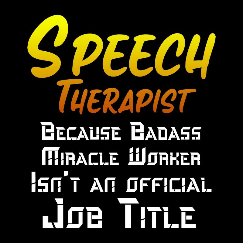 Speech Therapist Badass Miracle Worker