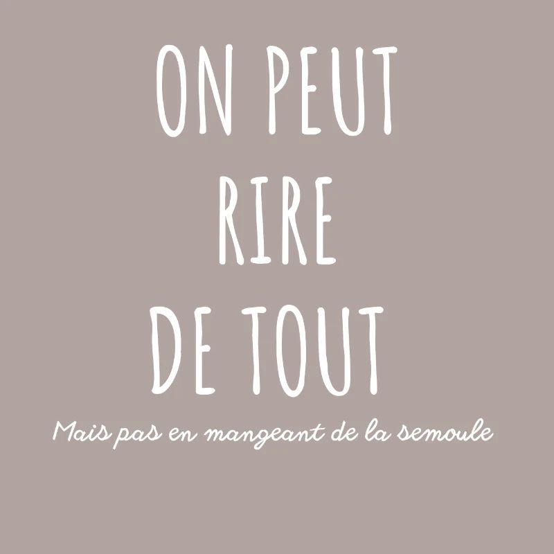 on peut rire de tout mais pas en mangeant semoule