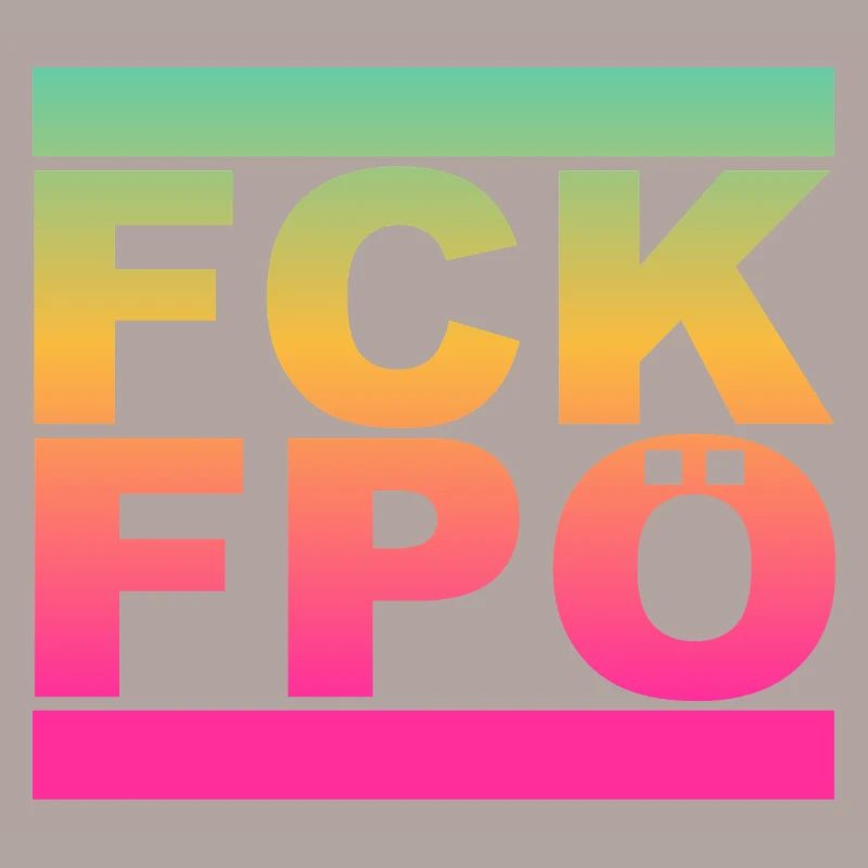 FCK FPÖ - Regenbogenfarben - Gegen Rechts