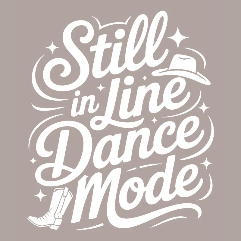 Always in Line Dance Mode LInedance Design