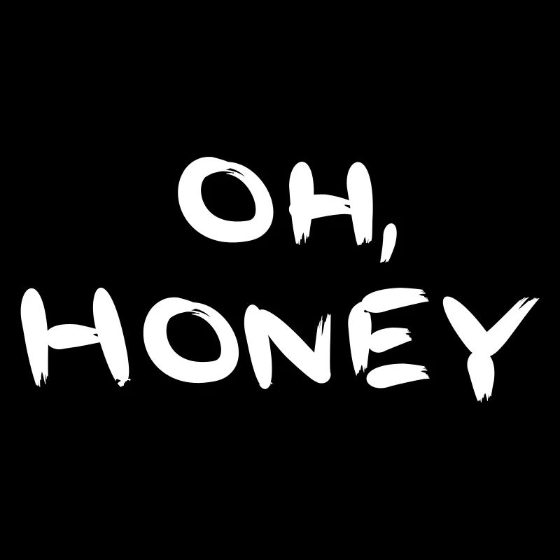 Oh, Honey