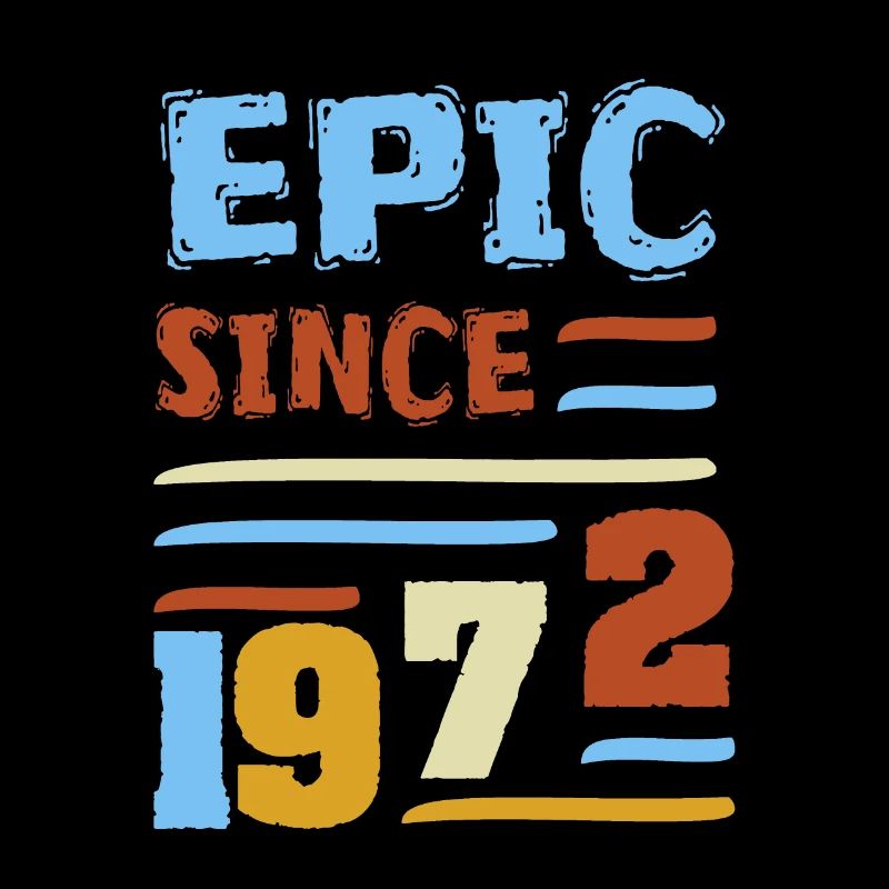 Episch seit 1972 Epic Since