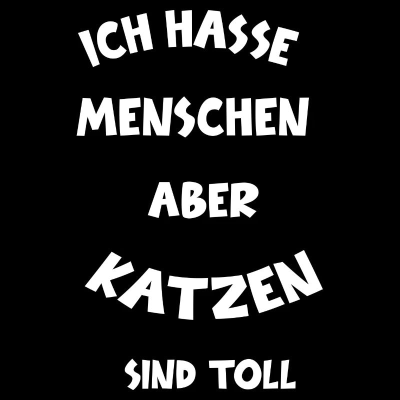 Ich hasse Menschen Lustige Sprüche Katzen Spruch