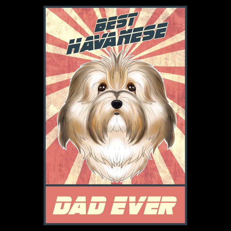 Best Havanese Dad Ever I Havanese Lover