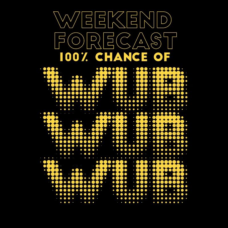 Wochenendprognose 100% Chance auf Wub Wub