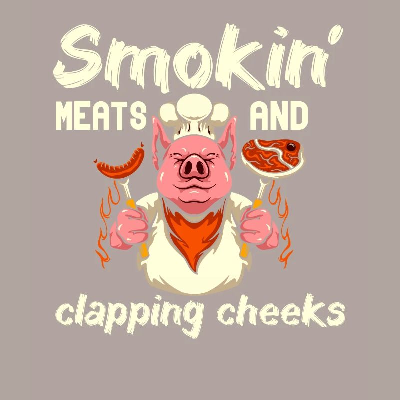 Smokin' Meats And Clapping Cheeks Grilling BBQ