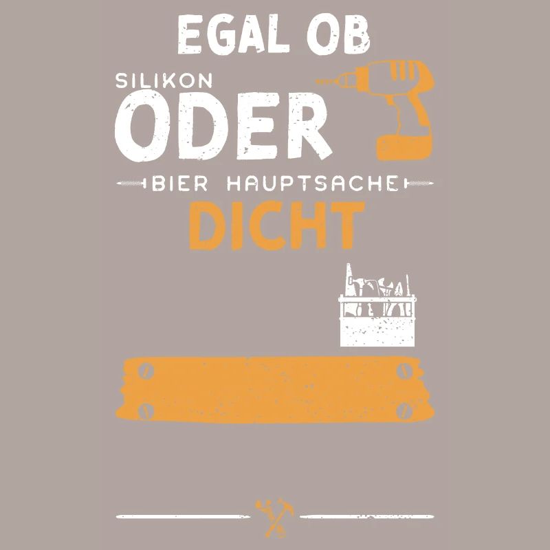 Egal Ob Silikon Oder Bier Haupts...