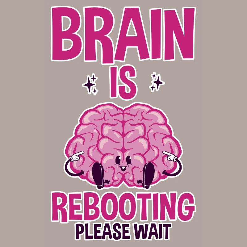 Brain Is Rebooting Please Wait 2