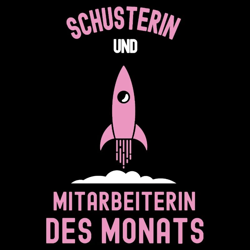 Beste Schusterin Mitarbeiterin des Monats Schuster