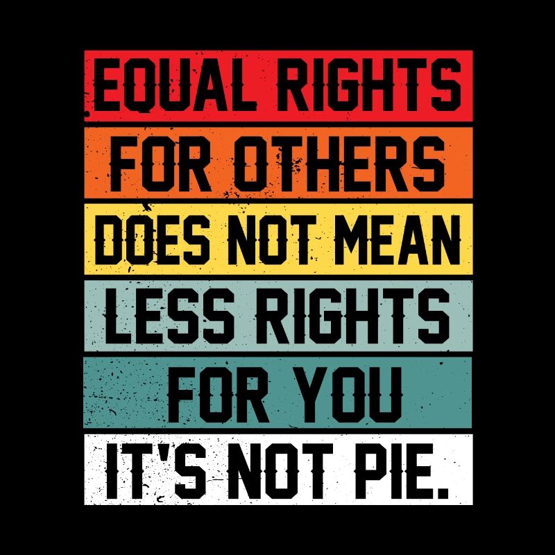 Equal Rights For Others Does Not Mean Less Rights
