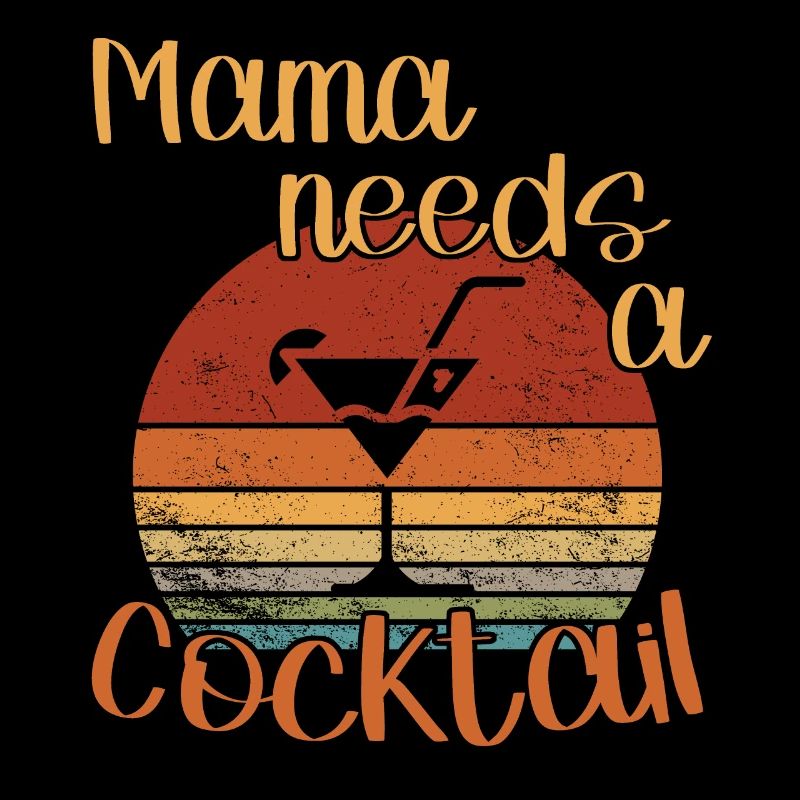 Mama needs a Cocktail / Cocktail