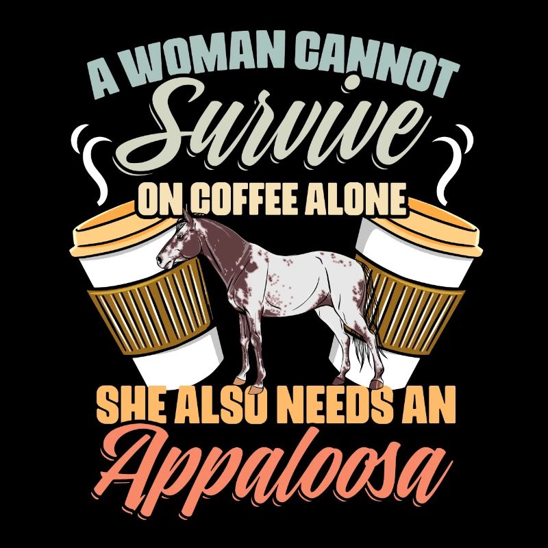 A Woman Cannot Survive On Coffee Alone Funny
