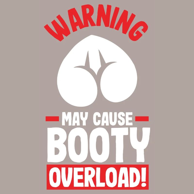 Warning: May Cause Booty Overload