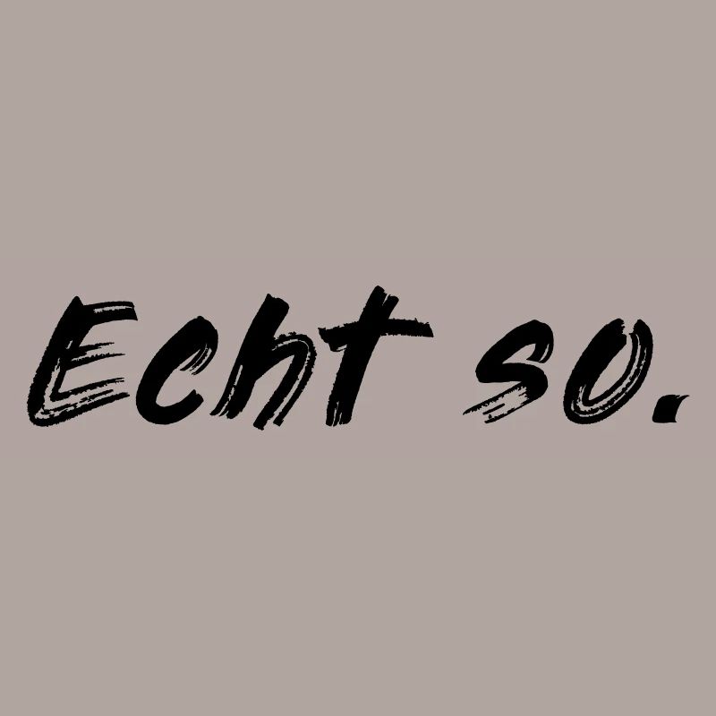 Echt so!