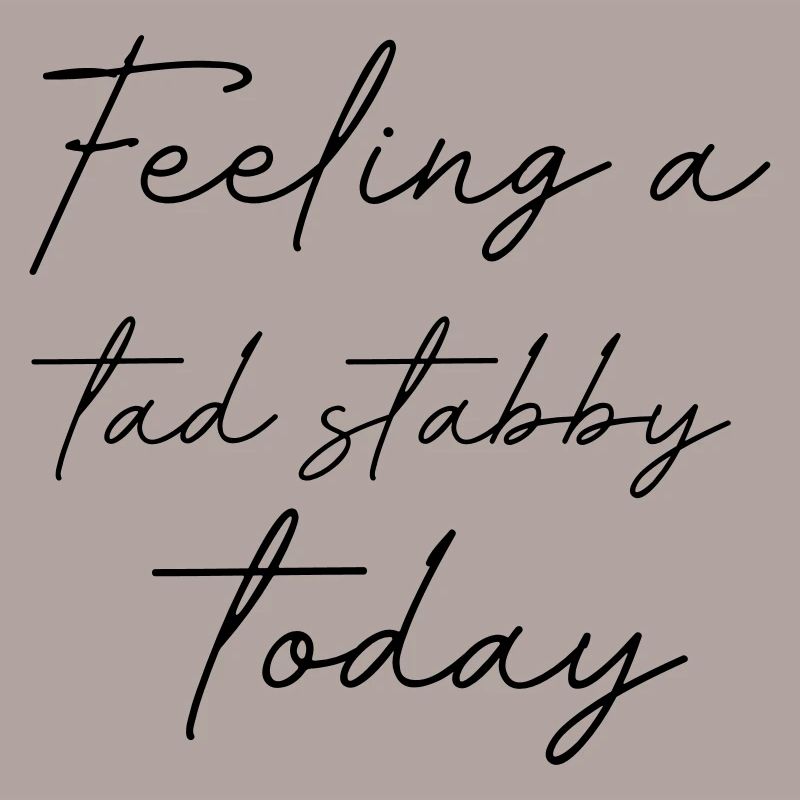 Feeling a tad stabby today