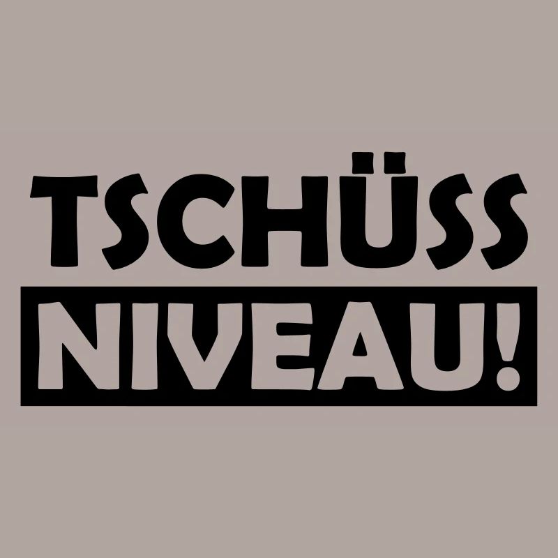 tschüss niveau