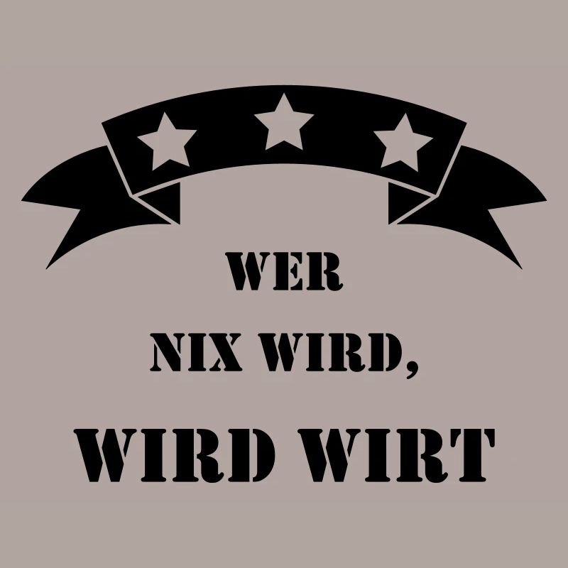 wer nix wird wird wirt