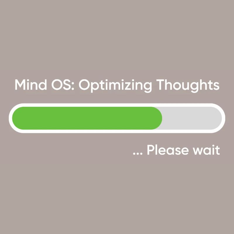 Mind OS Optimizing Thoughts... Please Wait