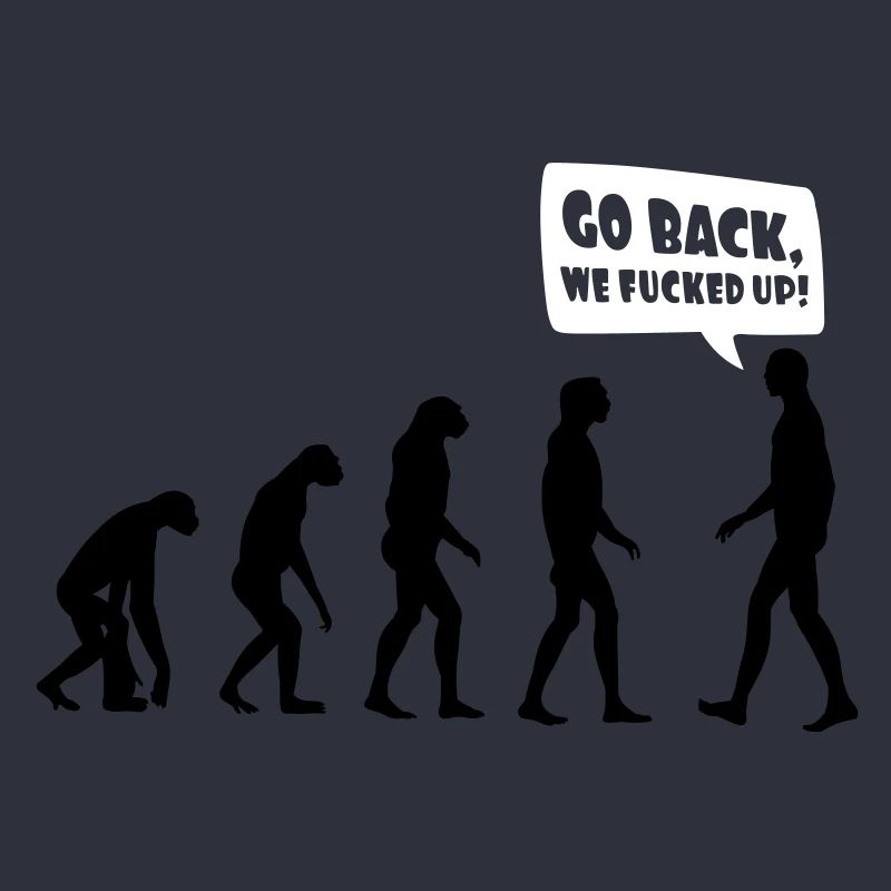 Evolution fucked up - Evolution verkackt