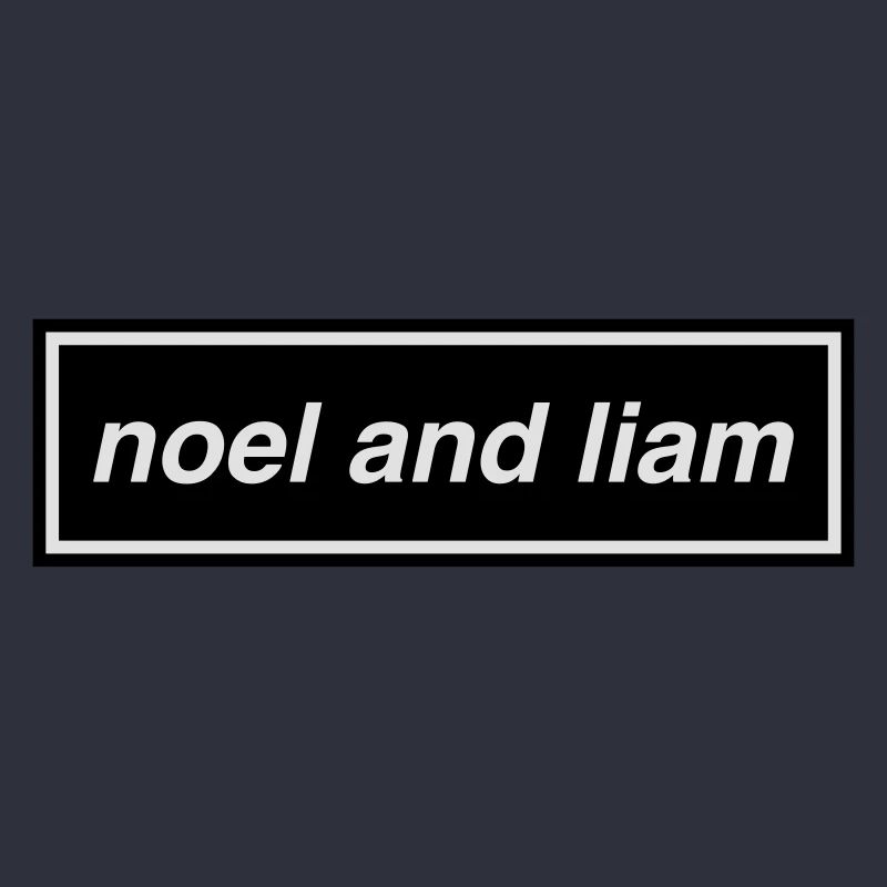 Noel & Liam