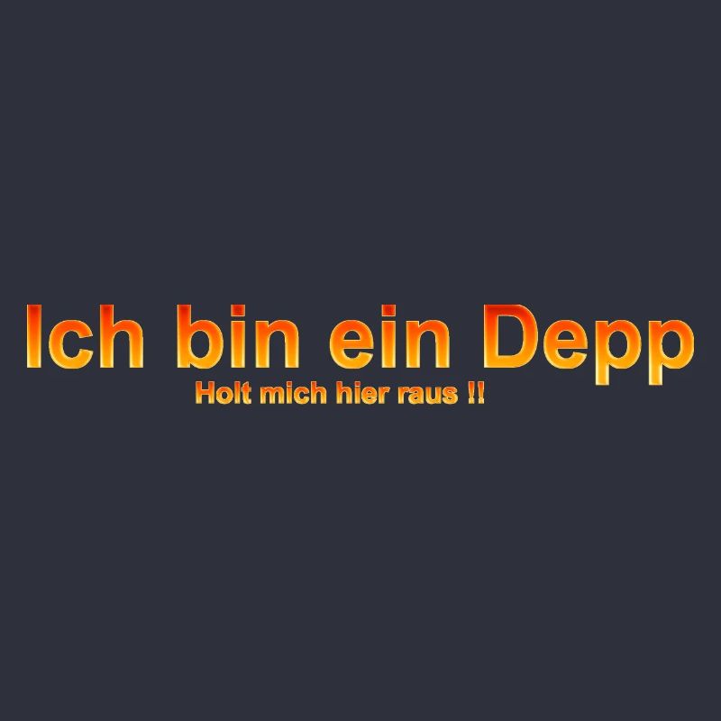 ich bin ein depp
