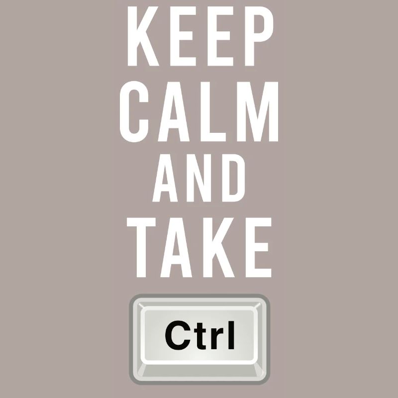 Garder son calme et prendre le contrôle - Ctrl - Programmation
