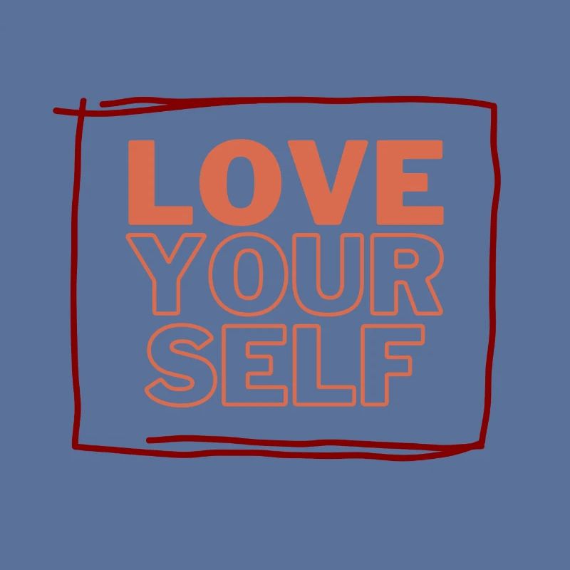 LOVE YOURSELF