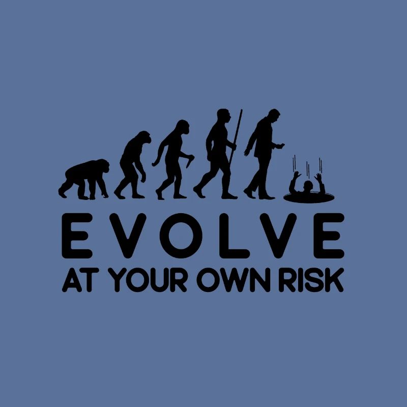 Risque d'évolution Évoluez à vos risques et périls