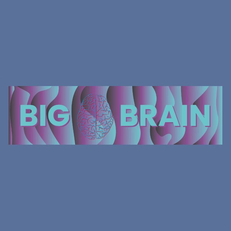 BIG BRAIN