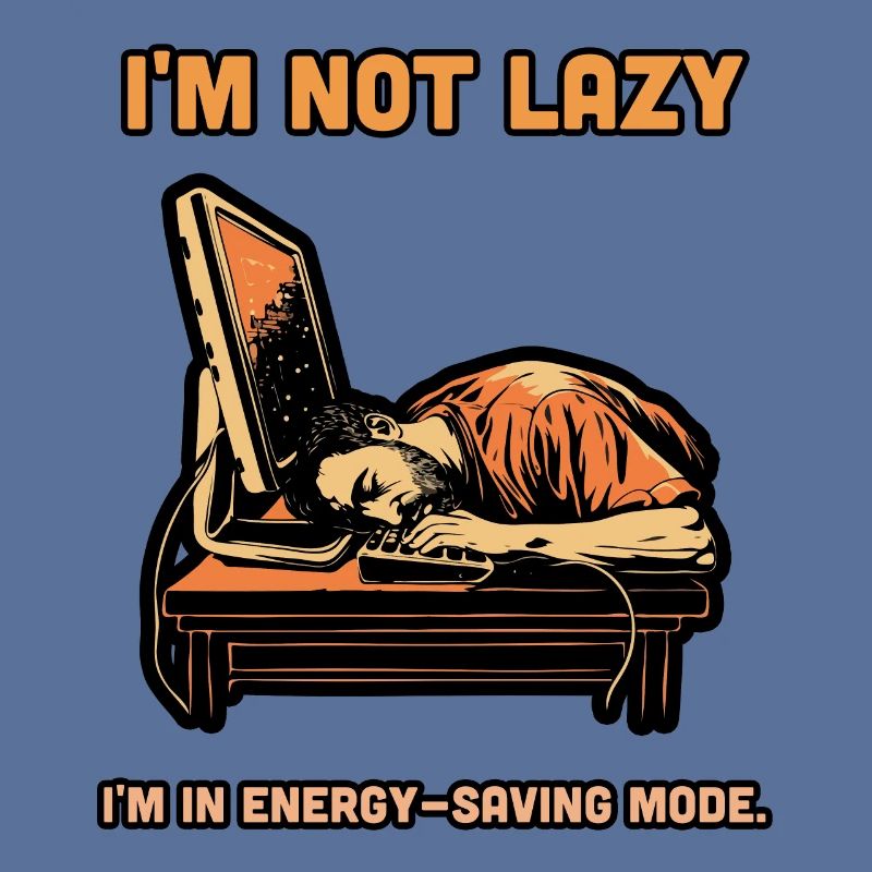 Lazy Programmer Humor Energy Saving Mode Funny